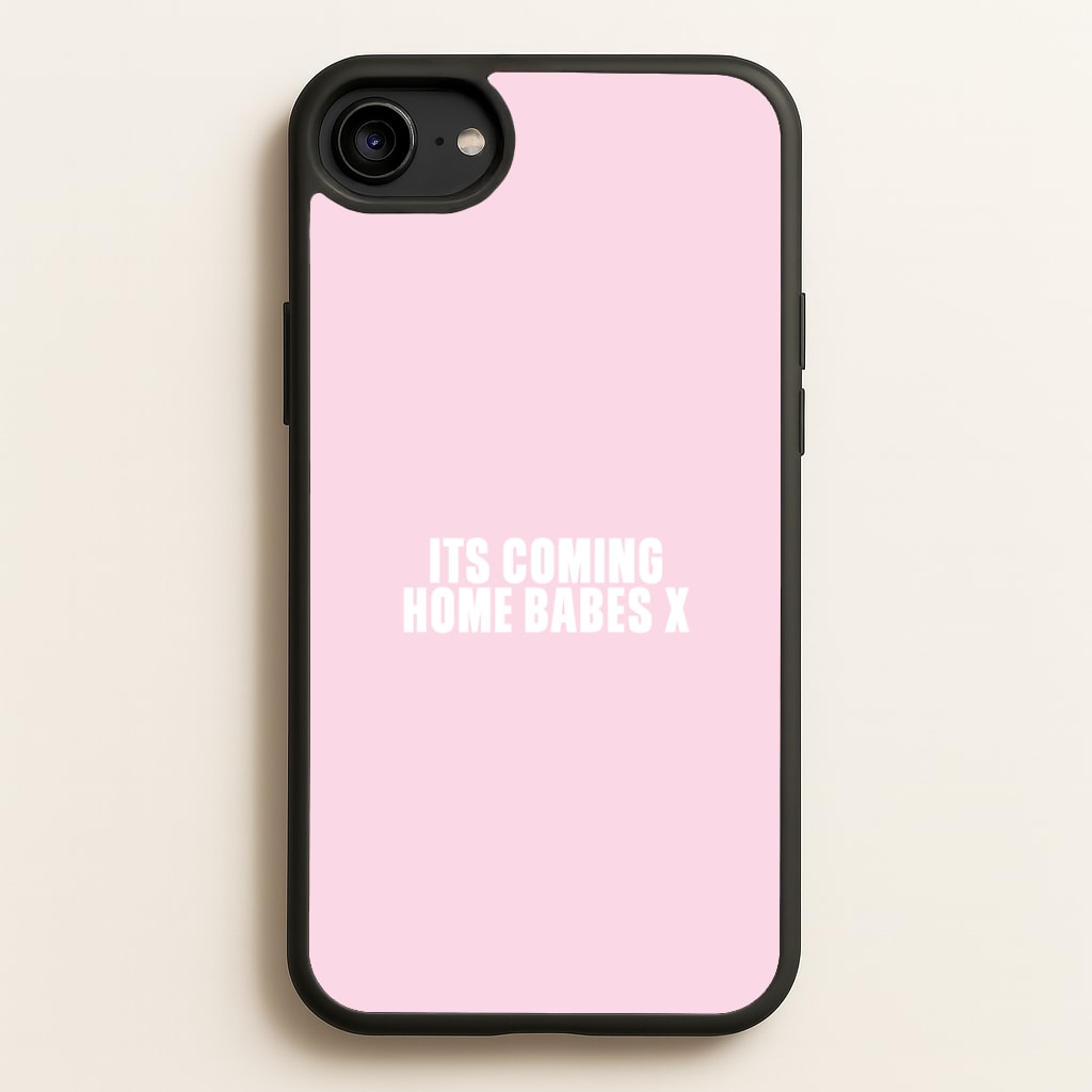 It's Coming Home Babes Phone Case