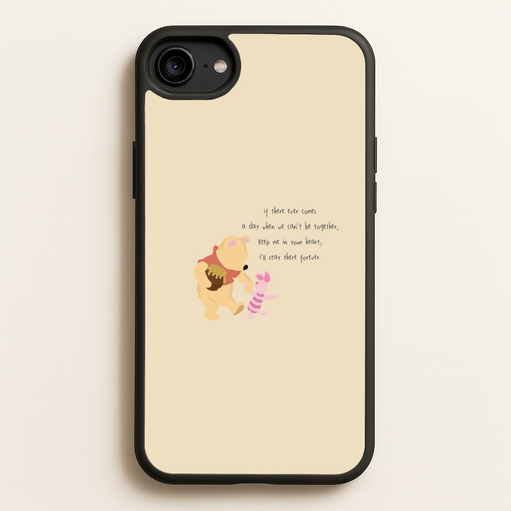 I'll Stay There Forever - Winnie Phone Case