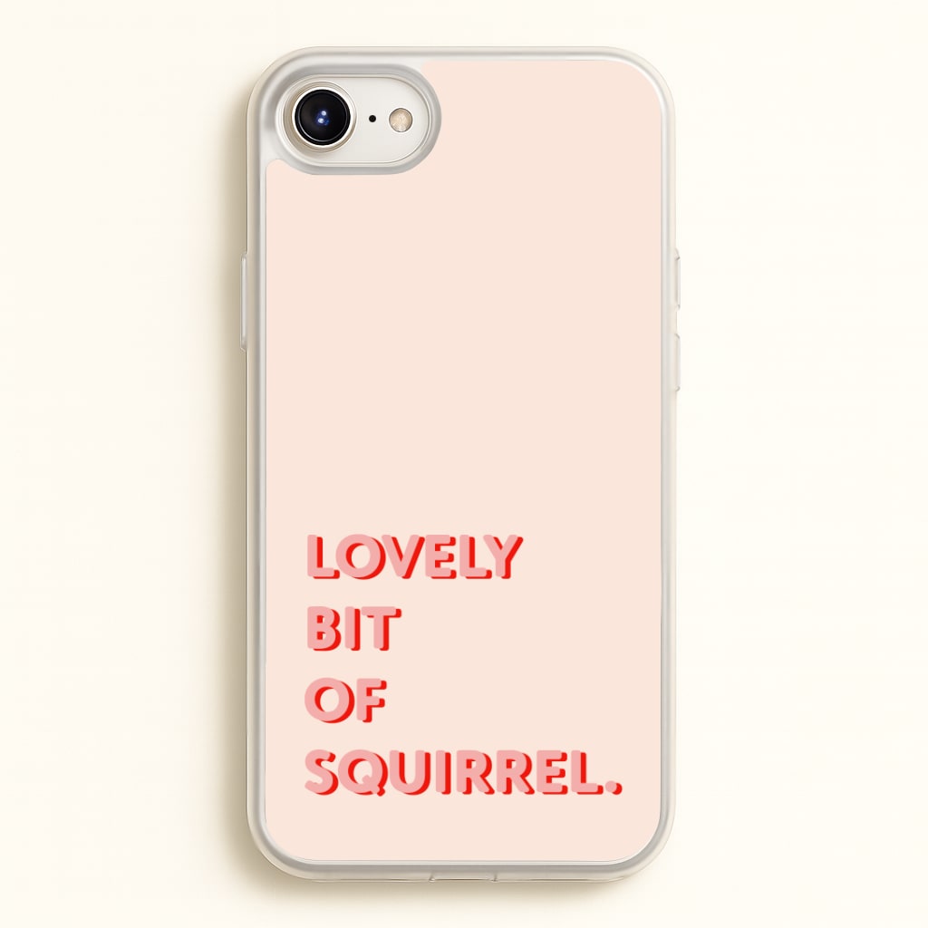 Lovely Bit Of Squirrel - FND Phone Case