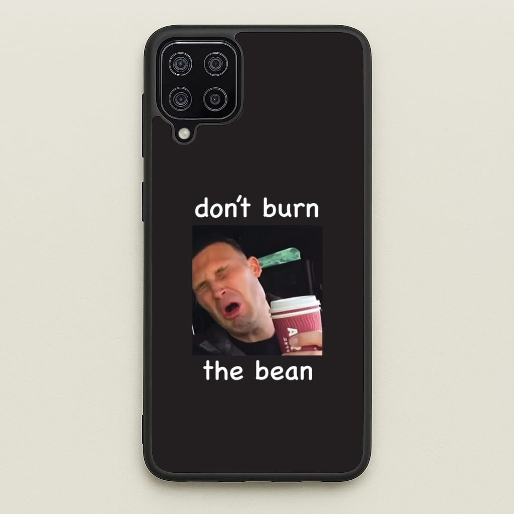 Don't Burn The Bean Phone Case