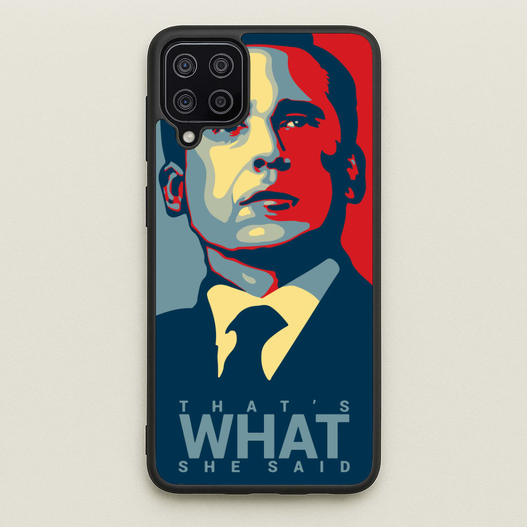 That's What She Said Phone Case
