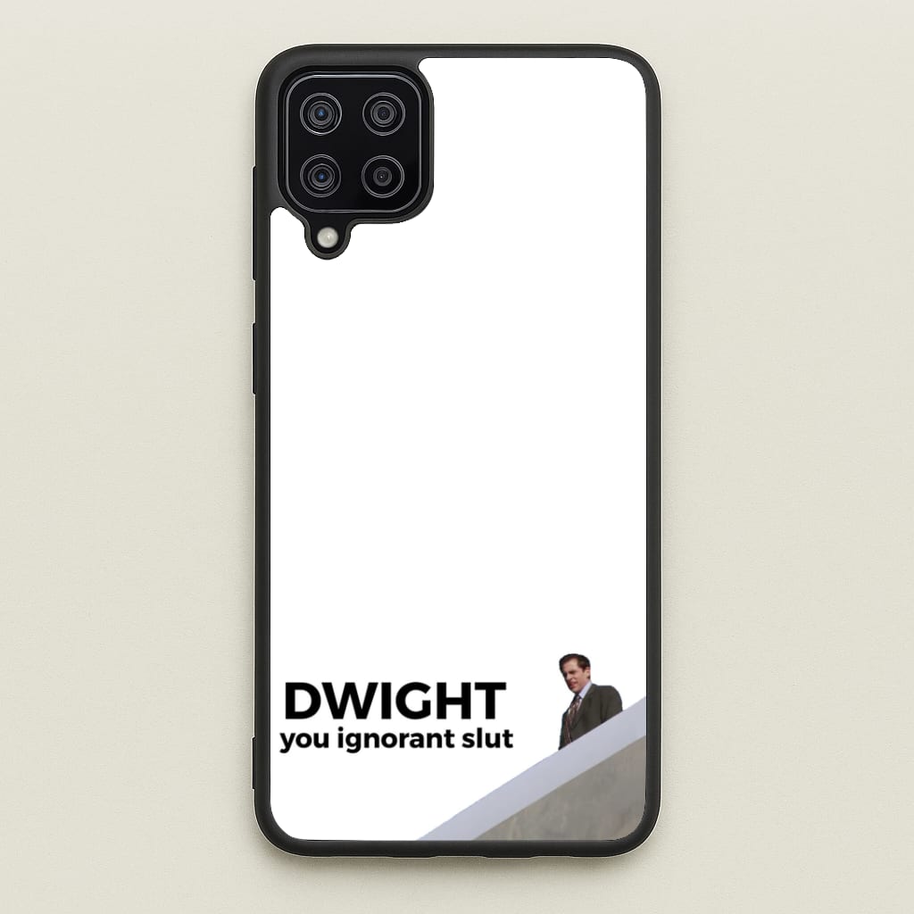 Dwight, You Ignorant Slut Phone Case