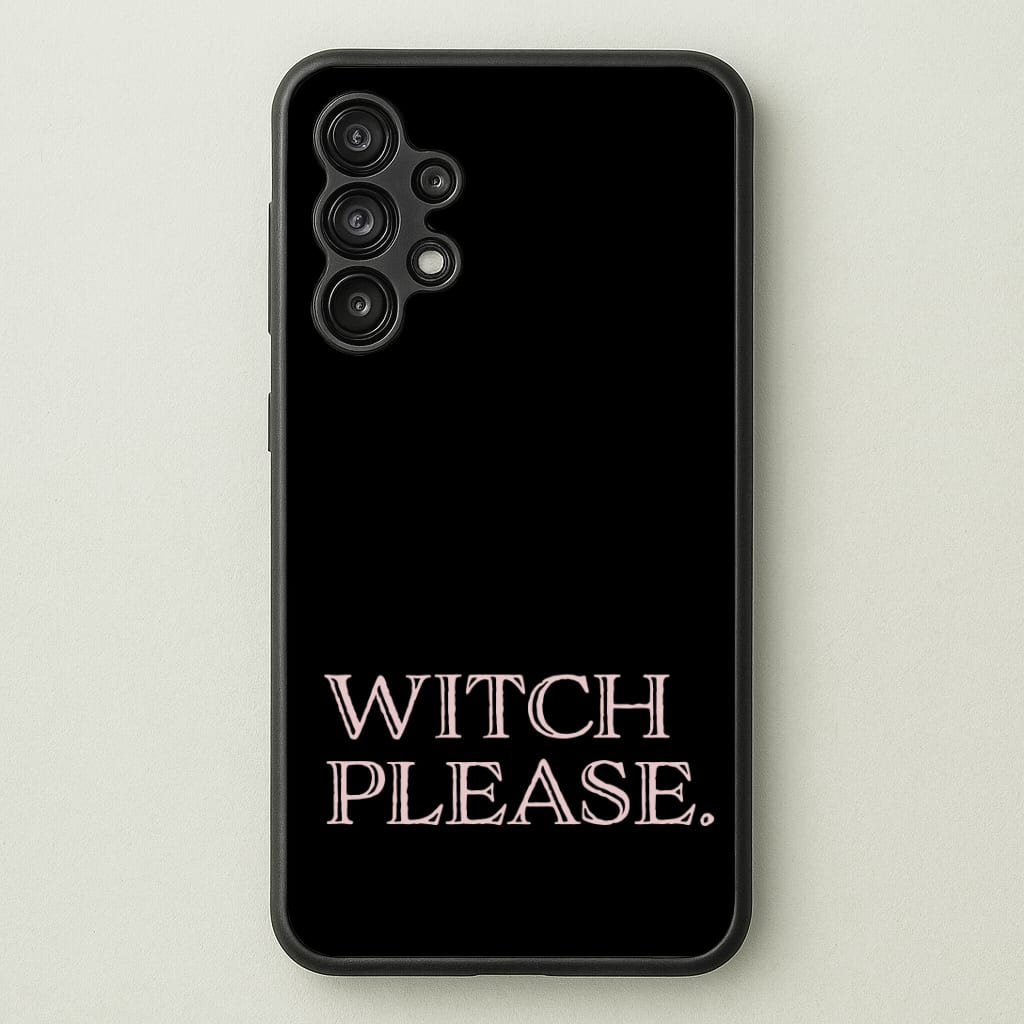 Witch Please - Halloween Phone Case