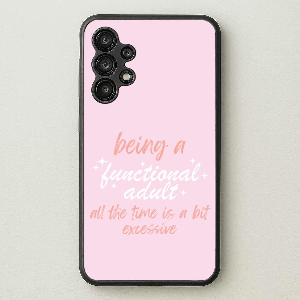 Being A Functional Adult - Aesthetic Quote Phone Case