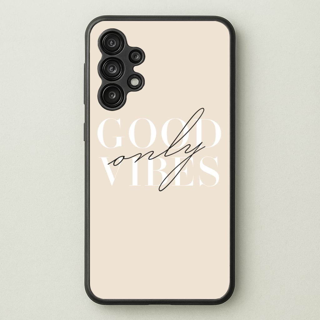 Good Vibes Only Phone Case