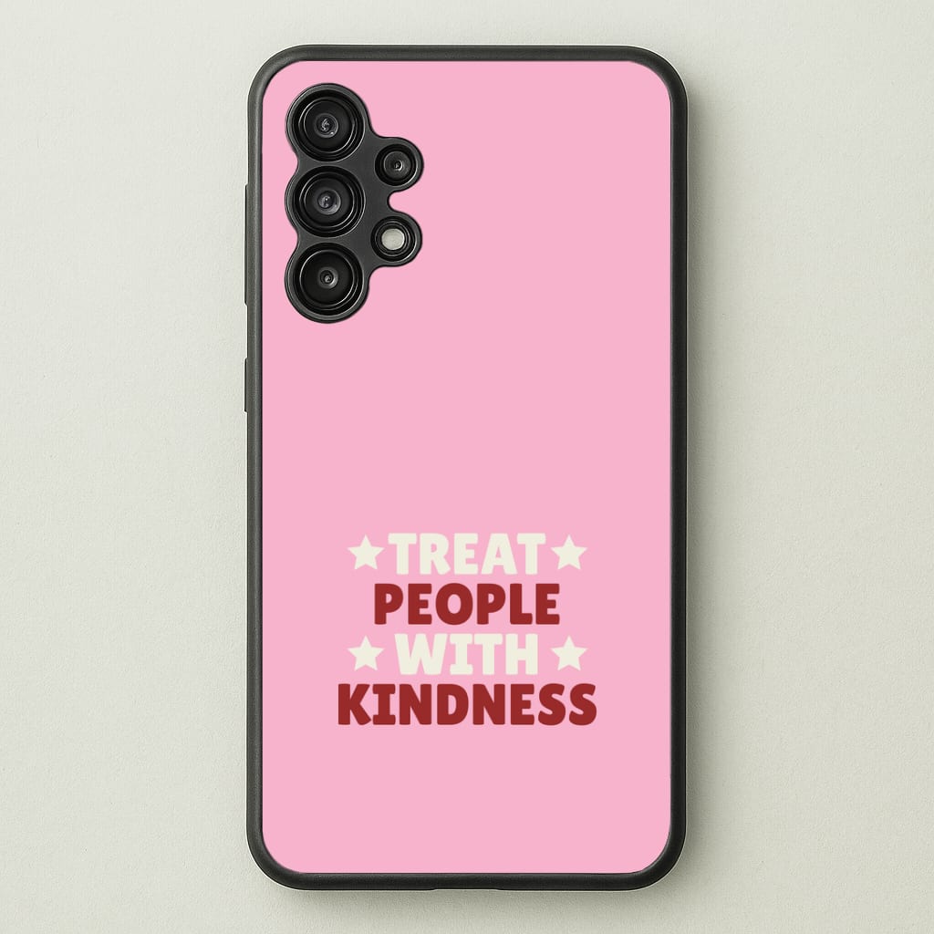 Treat People With Kindness Phone Case