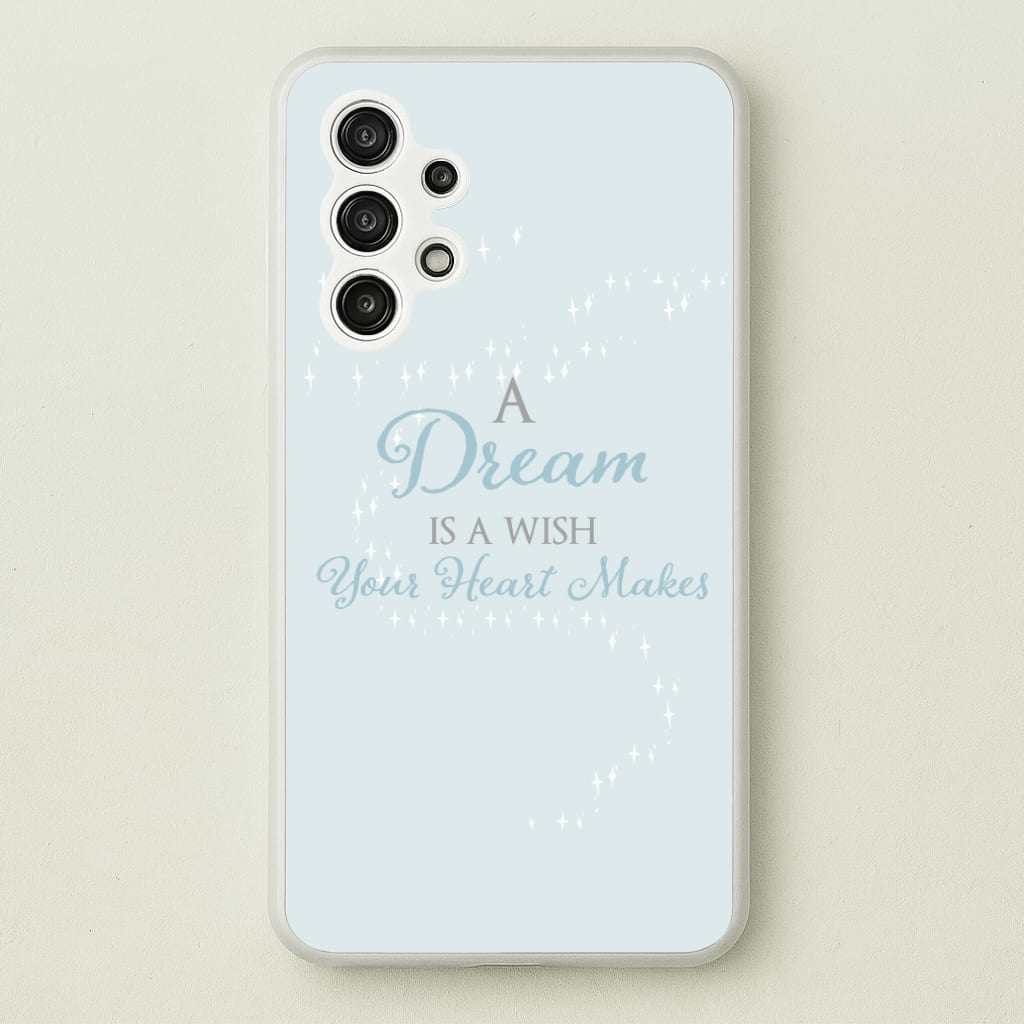 A Dream Is A Wish Your Heart Makes Phone Case