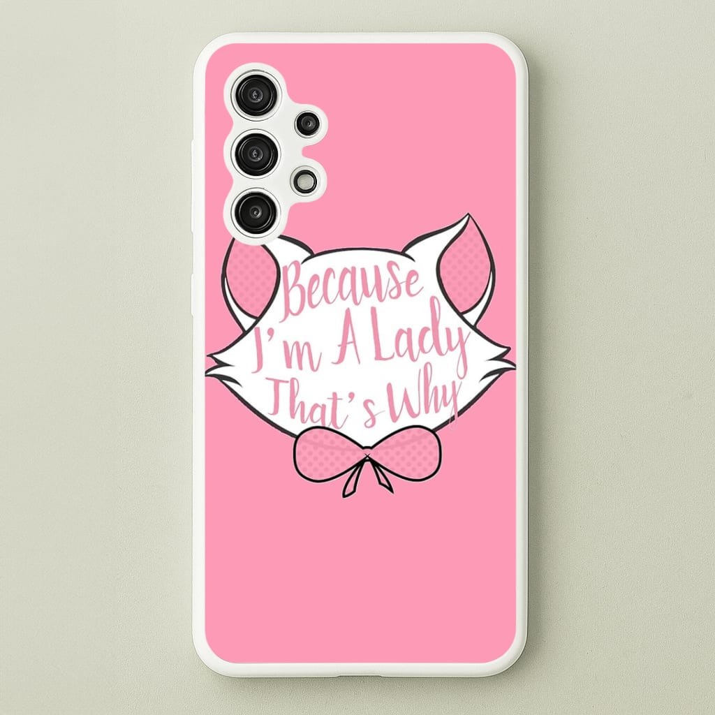 Because I'm A Lady That's Why Phone Case