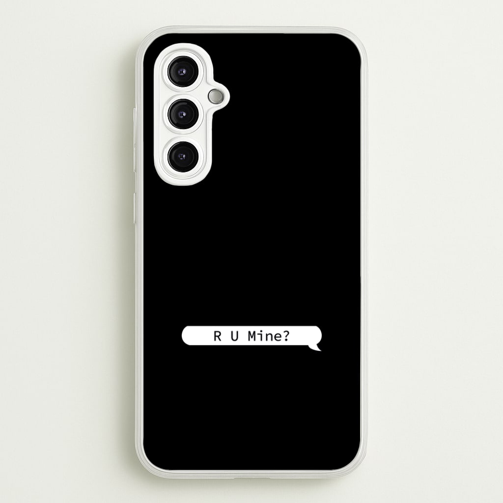 R U Mine? Phone Case