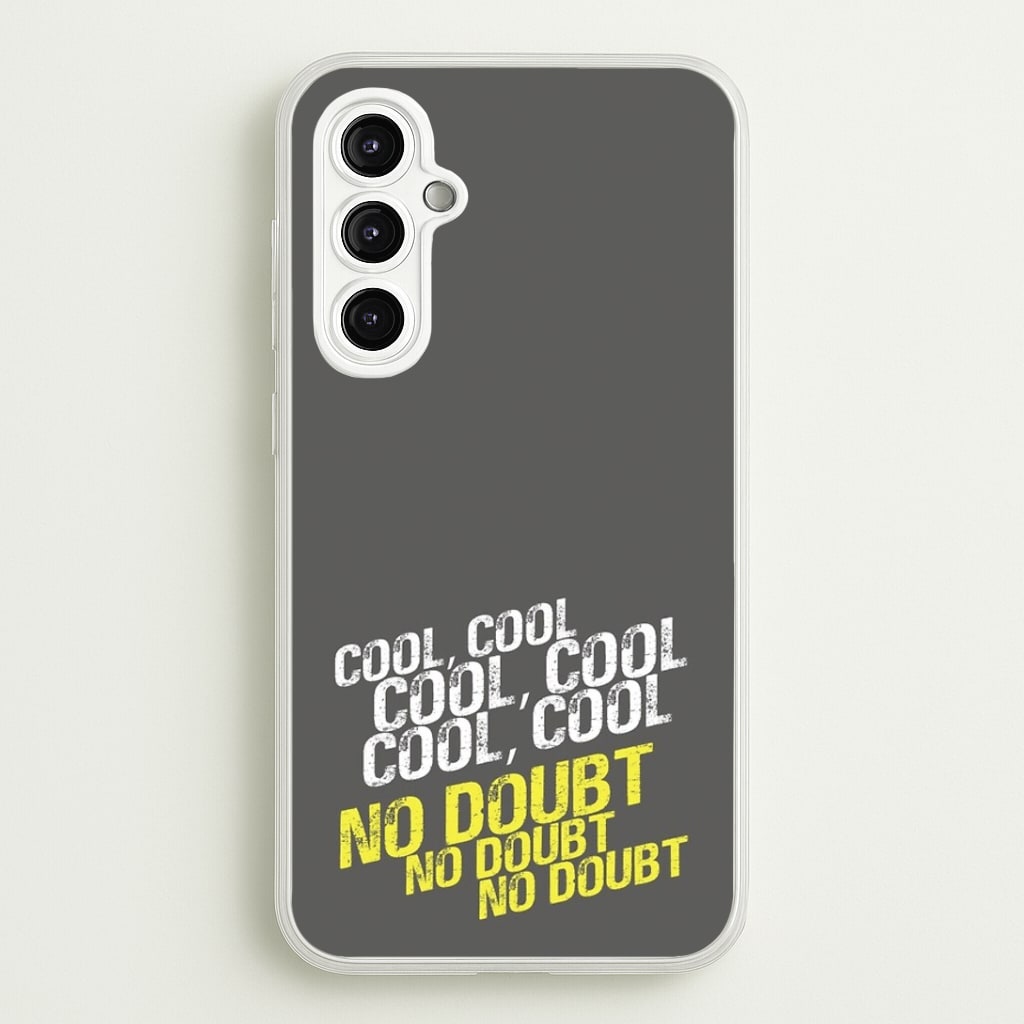 Cool Cool Cool No Doubt Grey - B99 Phone Case