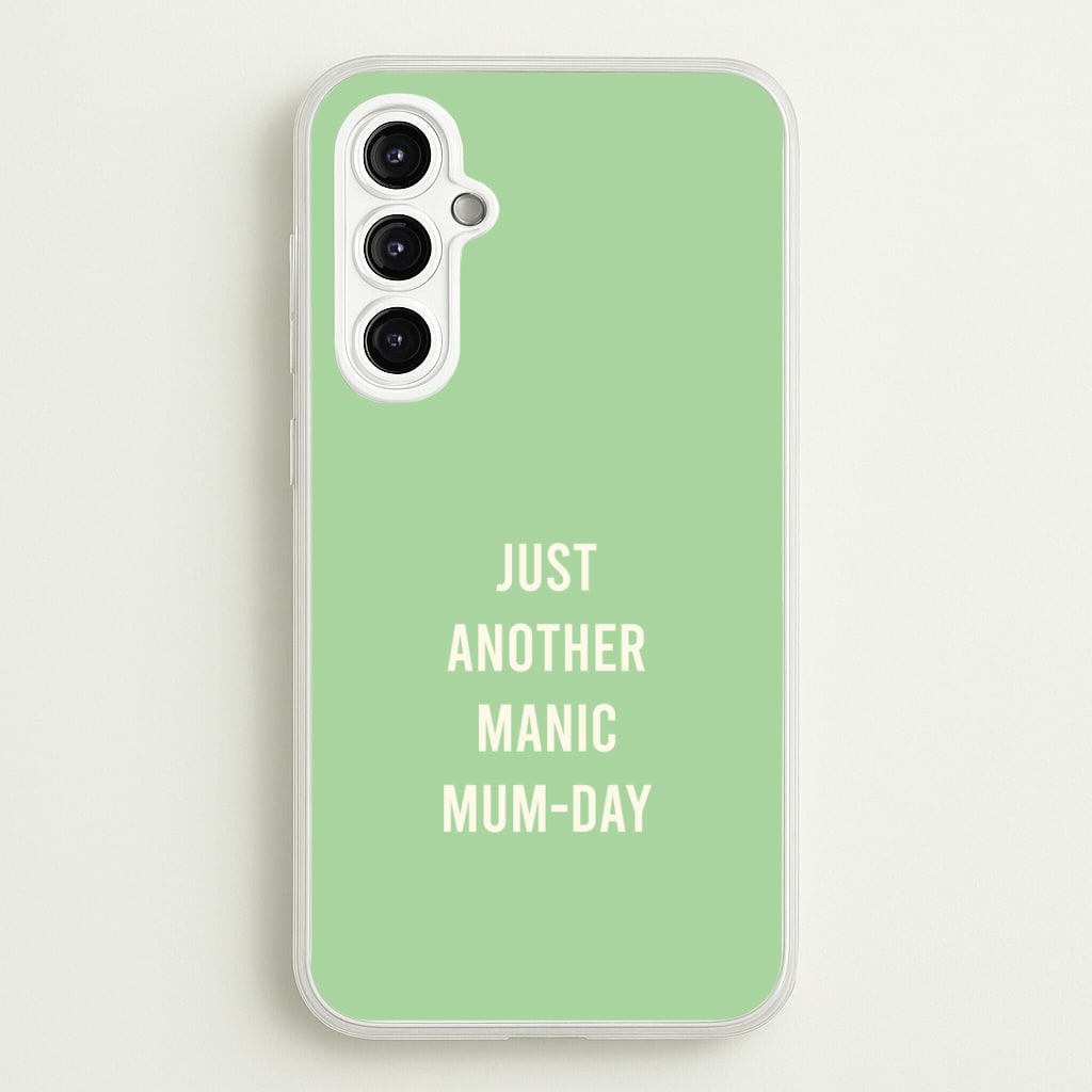 Just Another Manic Mumday Phone Case