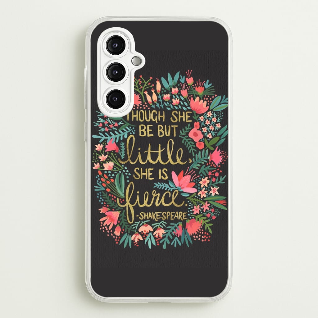 Though She Be But Little, She Is Fierce Phone Case