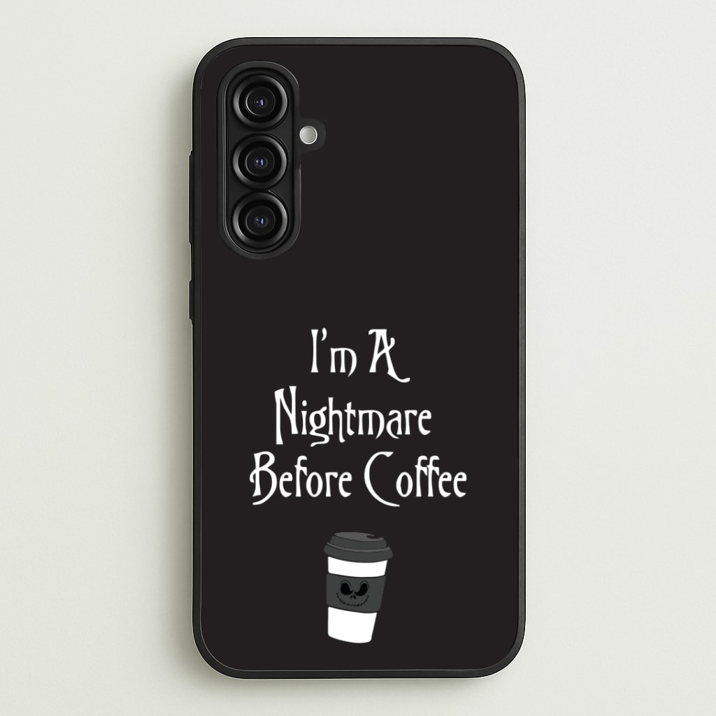 I'm A Nightmare Before Coffee Phone Case