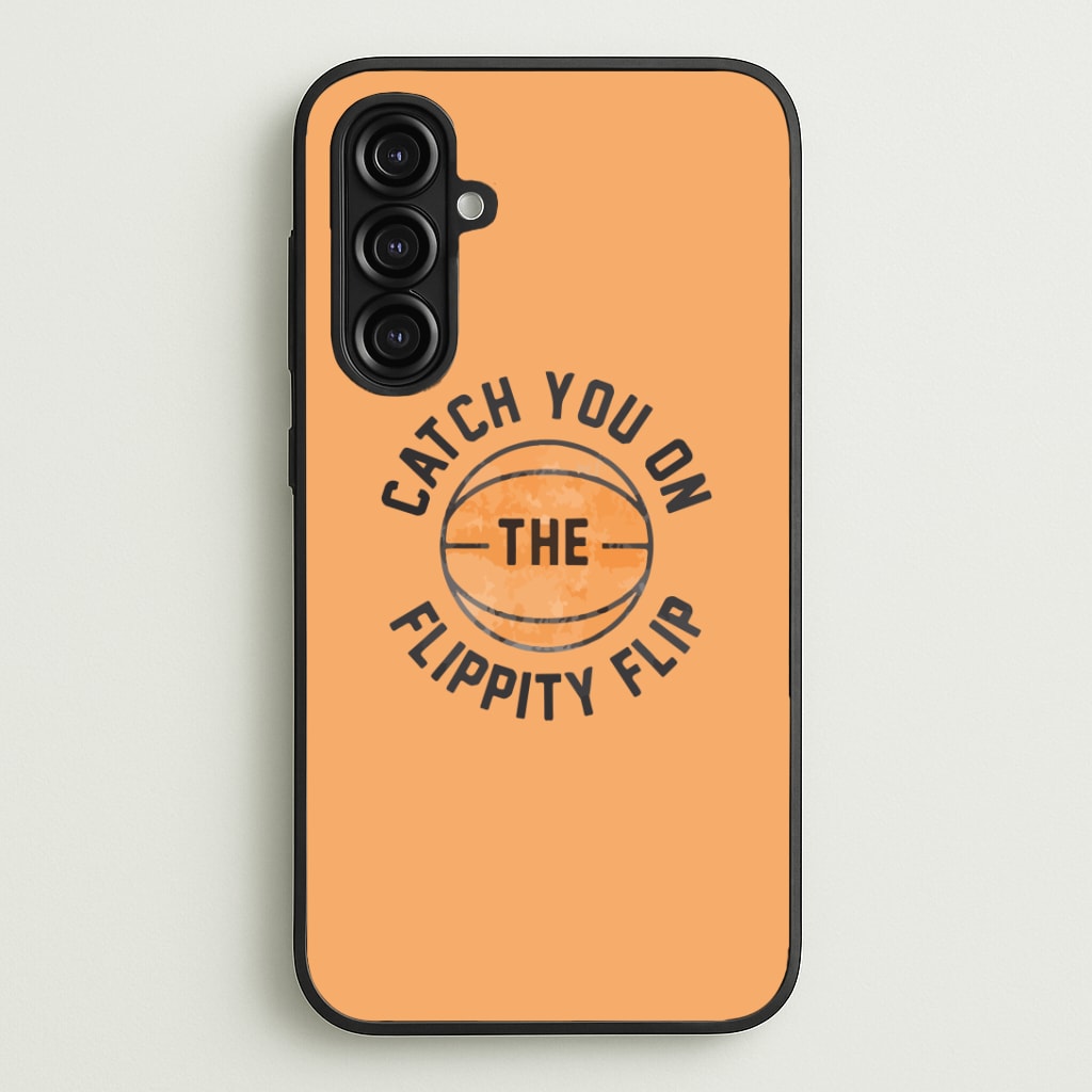 Catch You On The Flippity Flip Phone Case