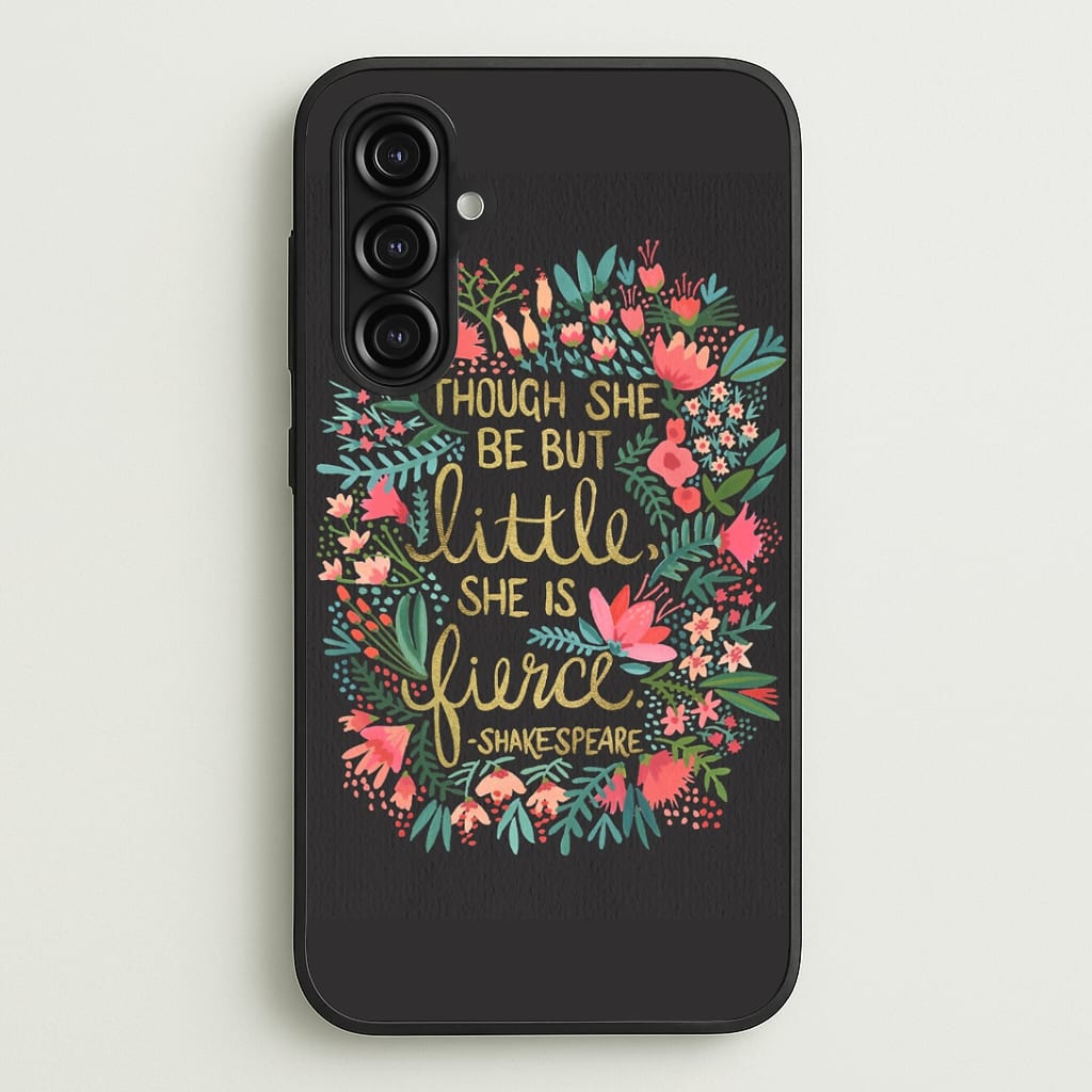 Though She Be But Little, She Is Fierce Phone Case