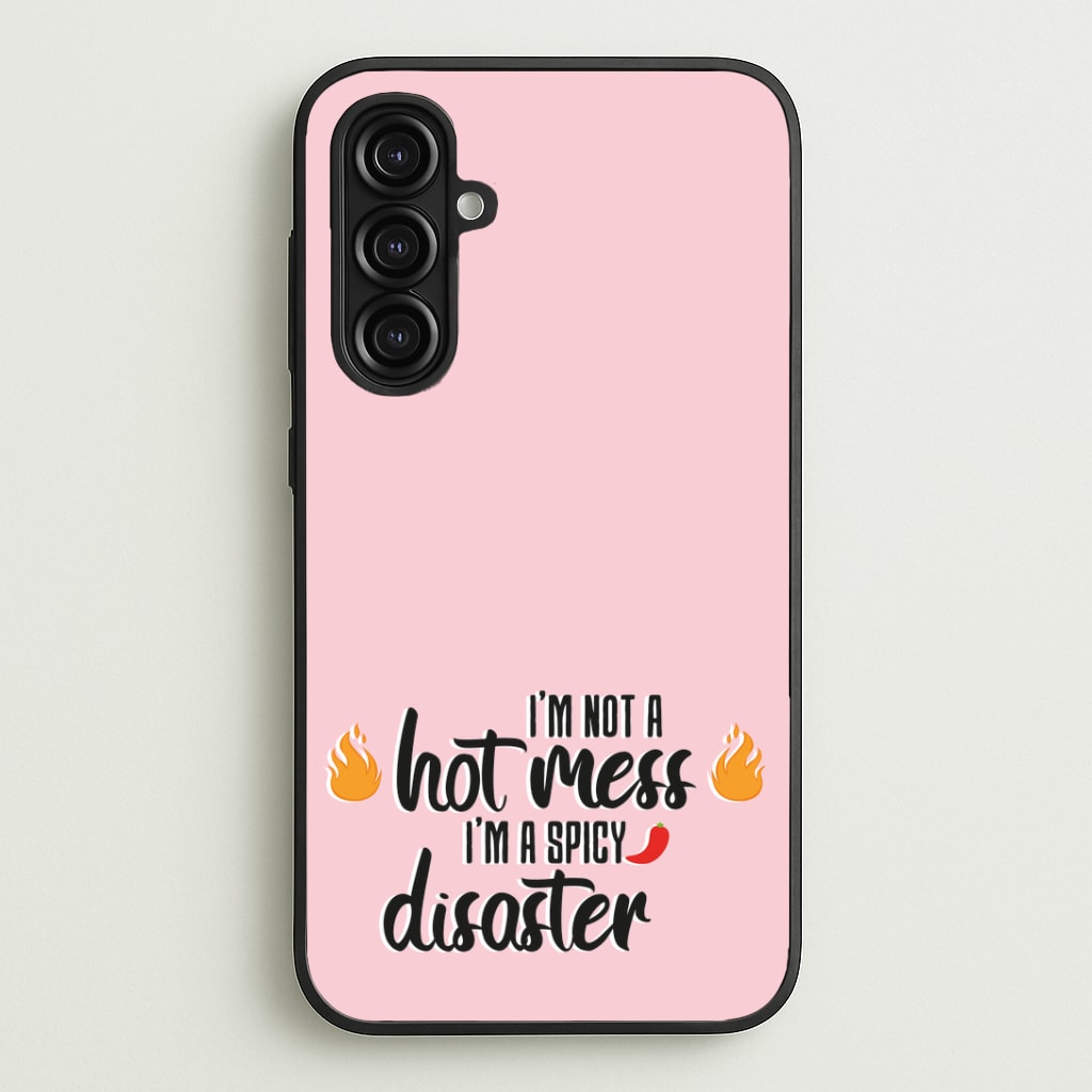 I'm A Spicy Disaster - Funny Quotes Phone Case