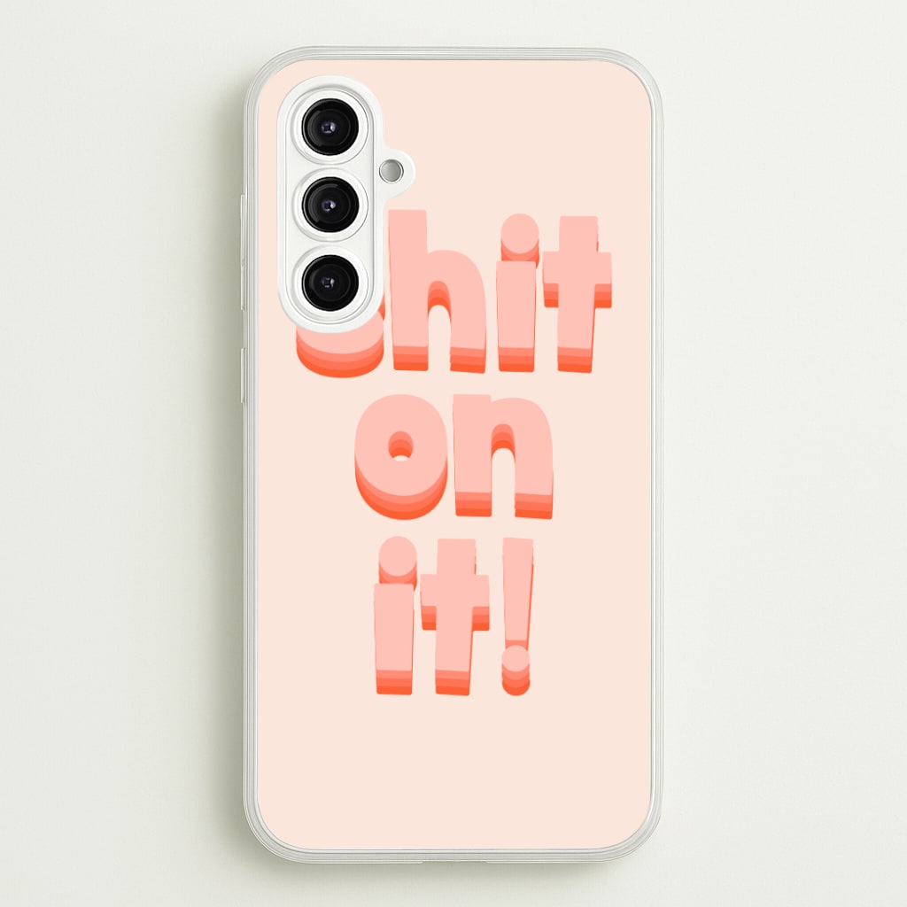 Shit On It - FND Phone Case