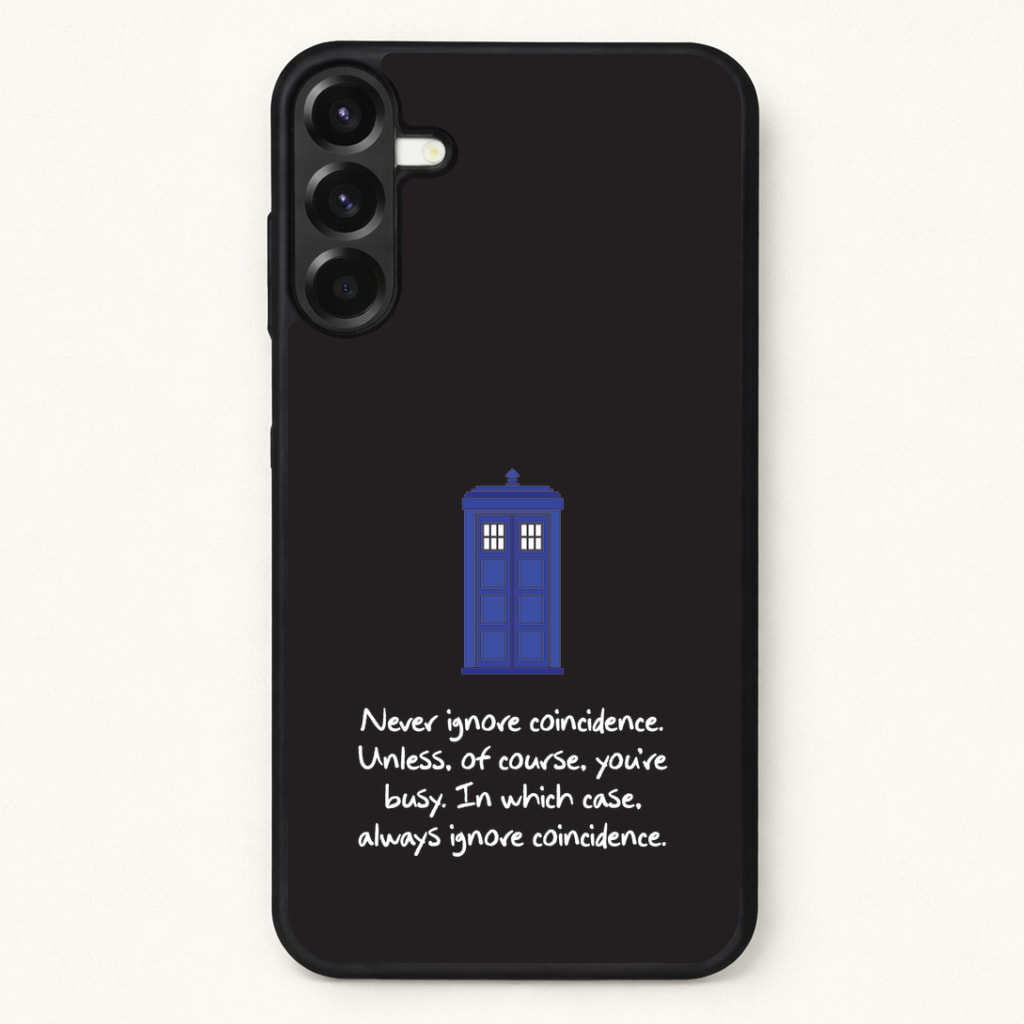 Never Ignore Coincidence Phone Case