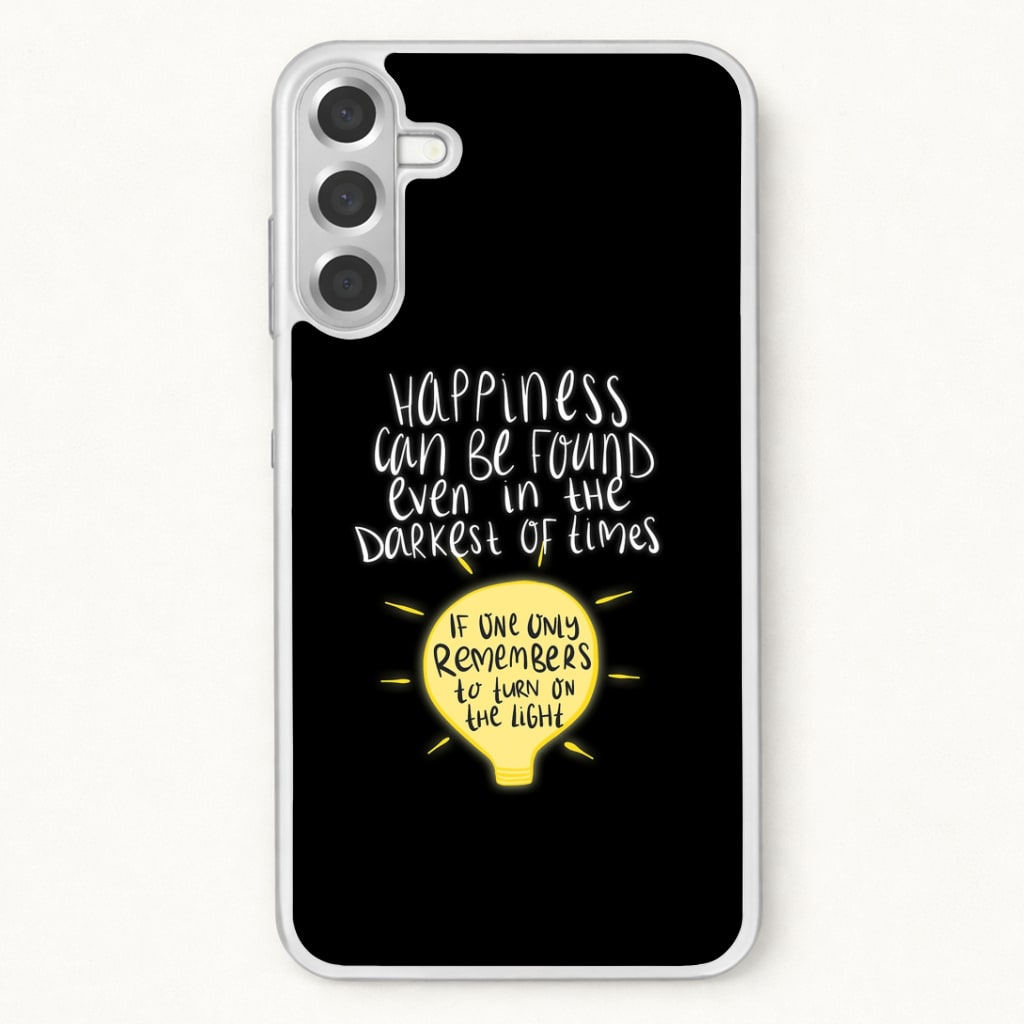 Happiness Can Be Found In The Darkest of Times Phone Case