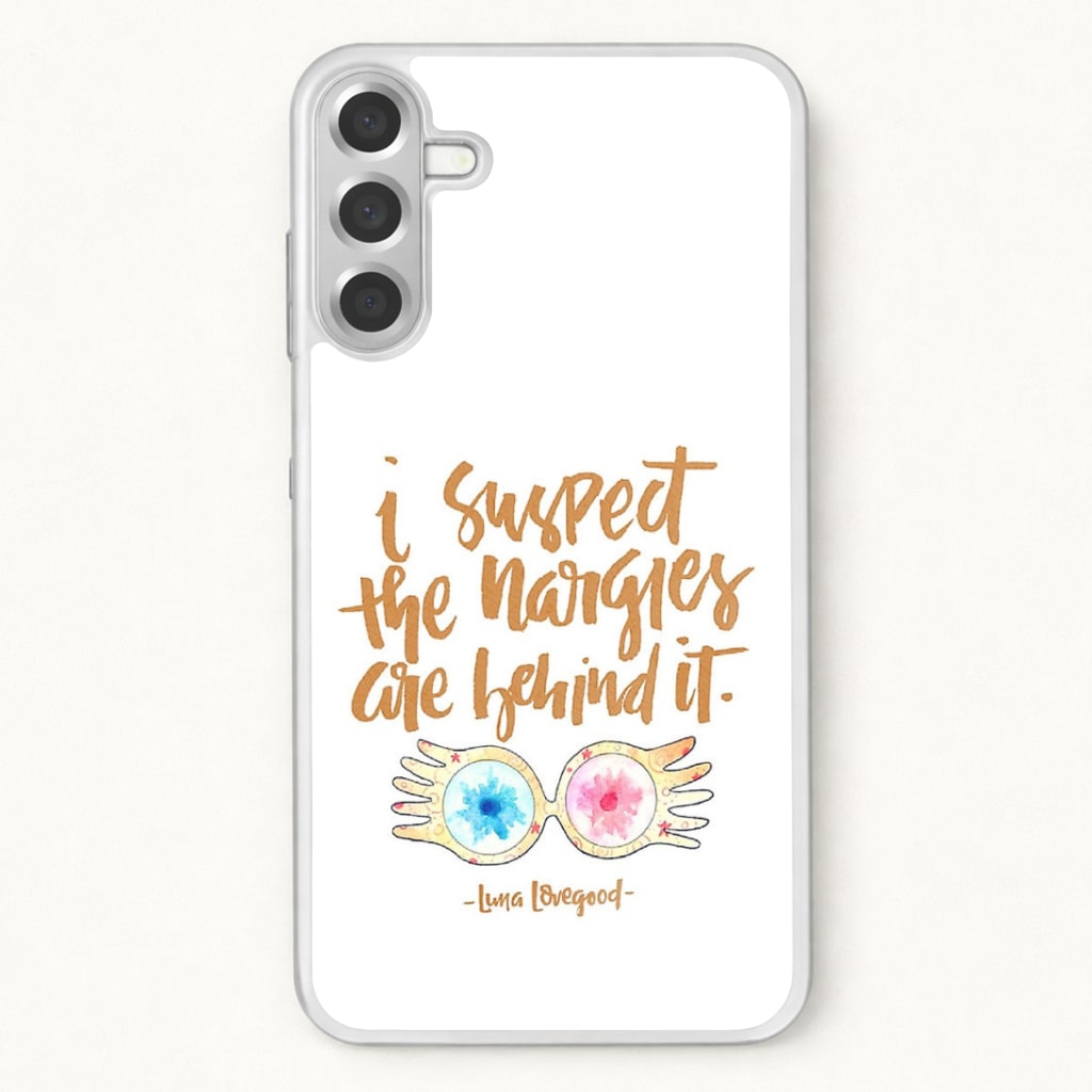 I Suspect The Nargles Are Behind It Phone Case