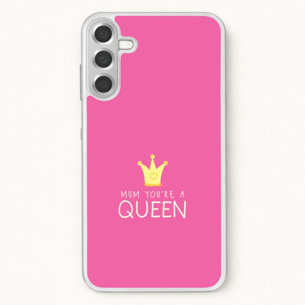 Mum You're A Queen Phone Case