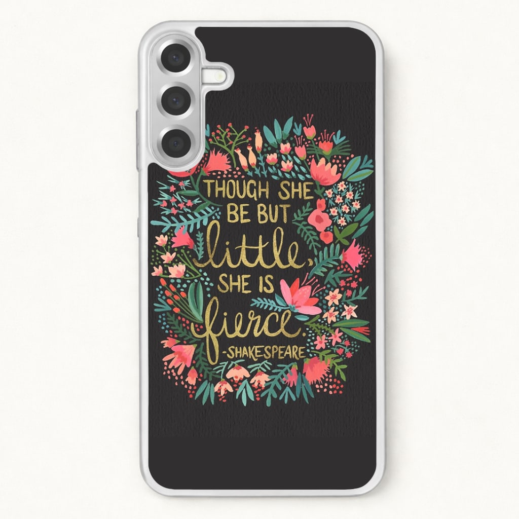 Though She Be But Little, She Is Fierce Phone Case
