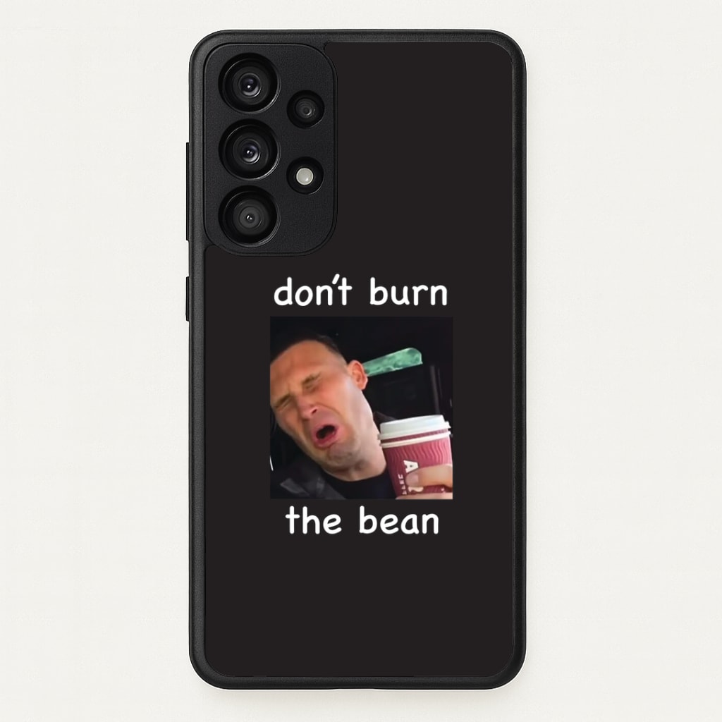 Don't Burn The Bean Phone Case
