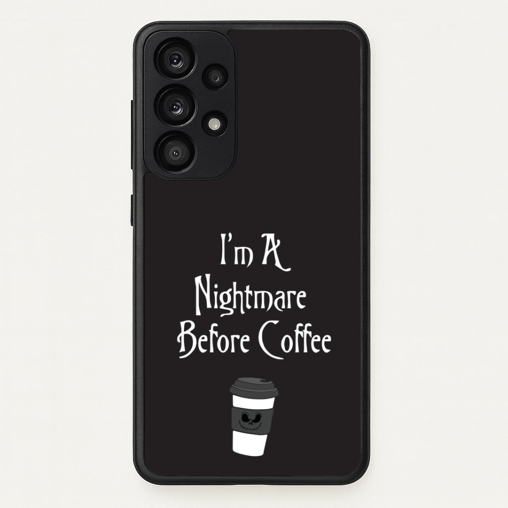 I'm A Nightmare Before Coffee Phone Case