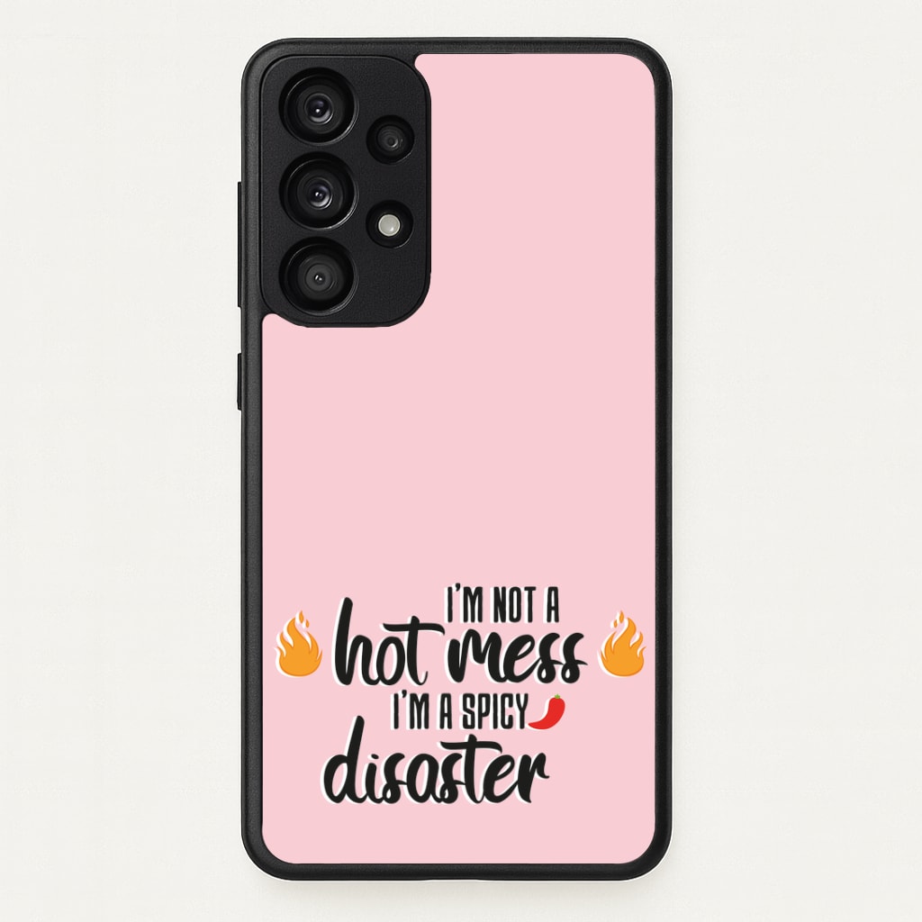 I'm A Spicy Disaster - Funny Quotes Phone Case