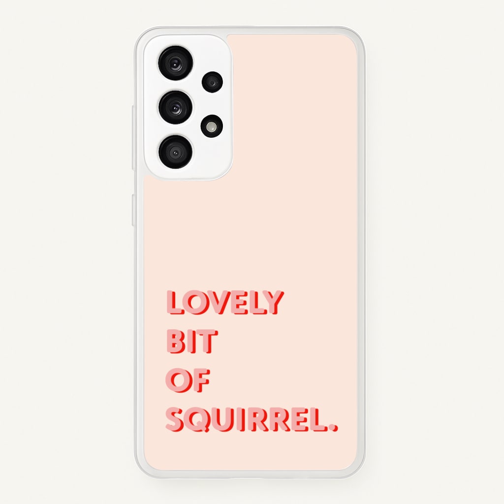 Lovely Bit Of Squirrel - FND Phone Case