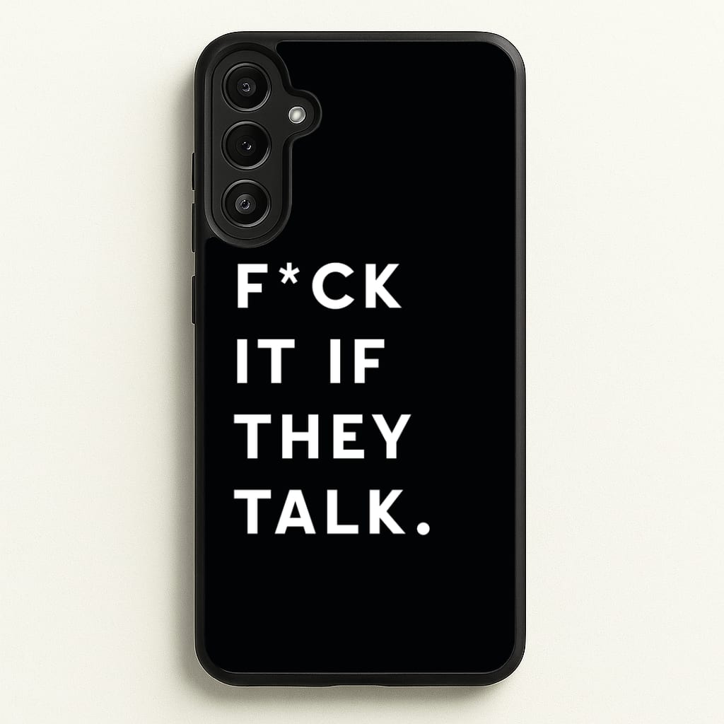 If They Talk Phone Case