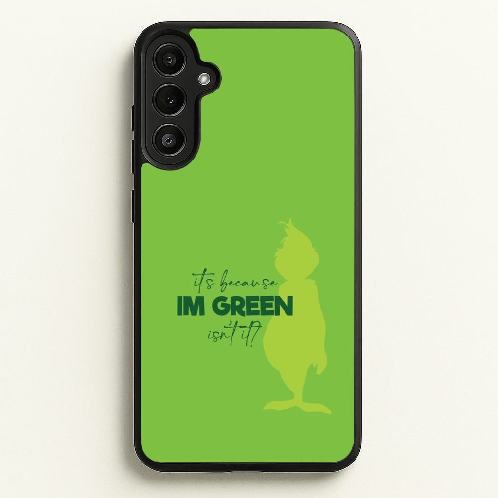 Because I'm Green Phone Case