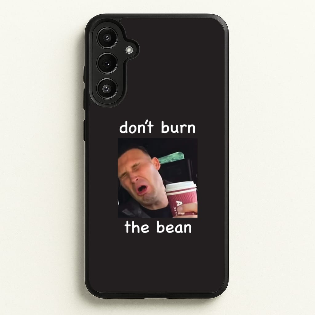 Don't Burn The Bean Phone Case