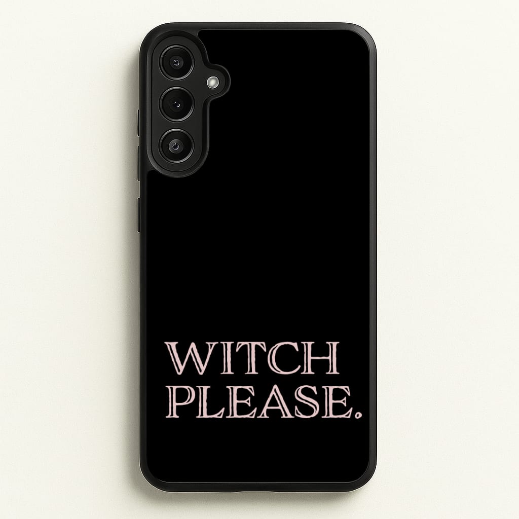 Witch Please - Halloween Phone Case