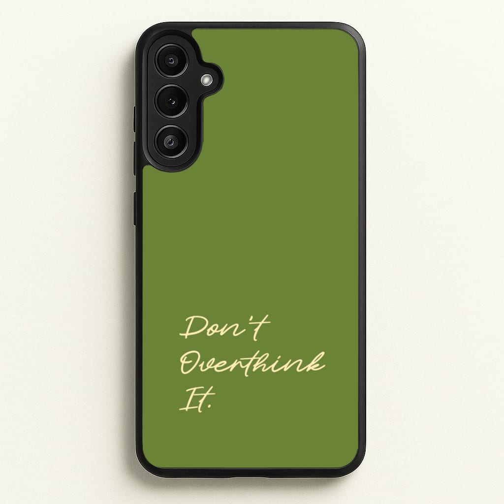 Sage Green Don't Overthink It Phone Case