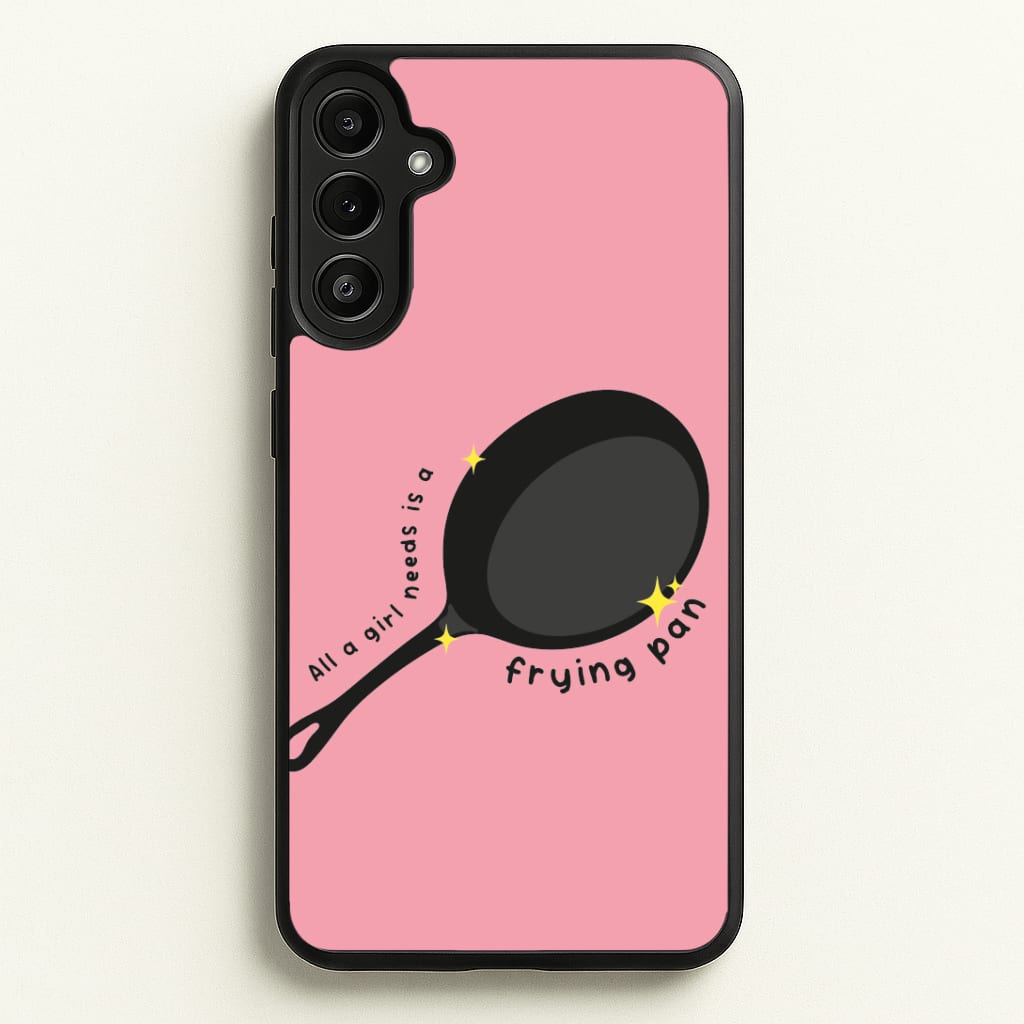 All A Girl Needs Is A Frying Pan Phone Case