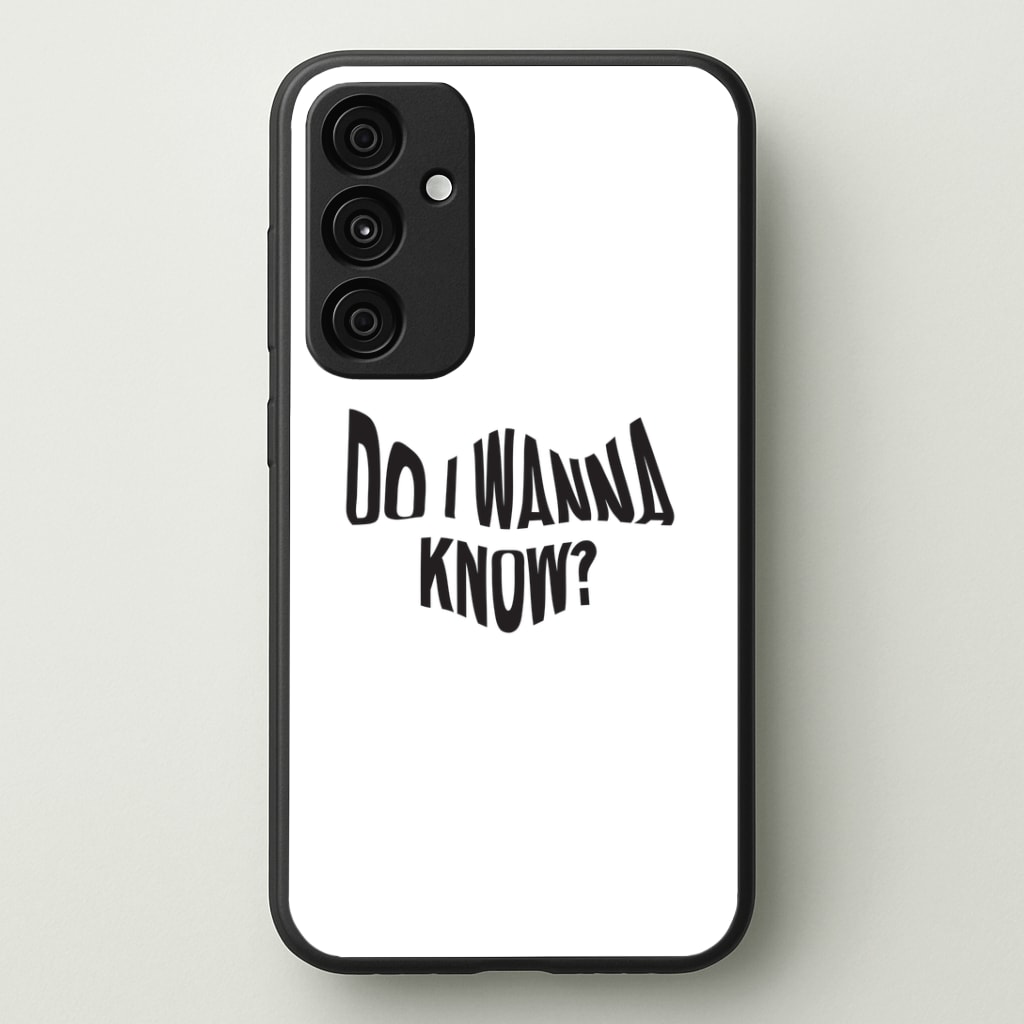 Do I wanna know Phone Case - Galaxy A35 / Standard