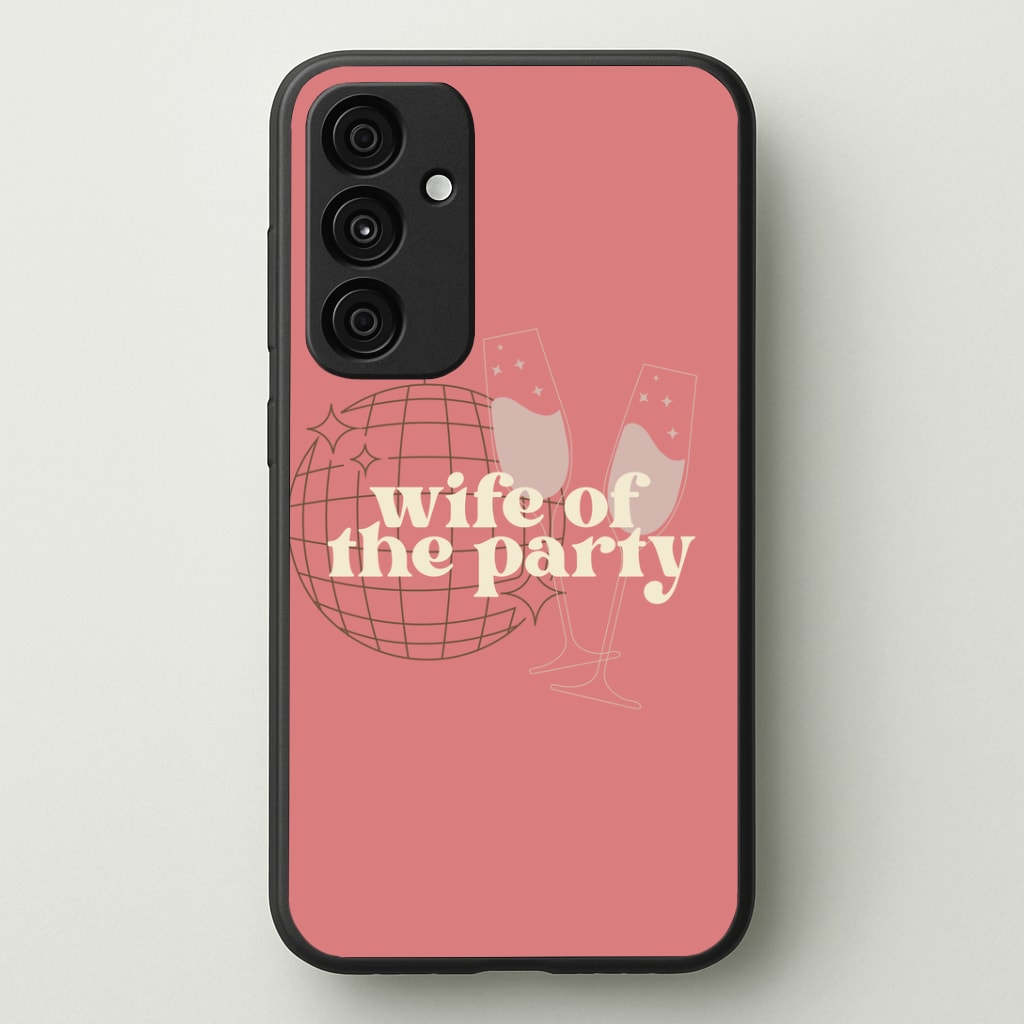 Wife Of The Party - Bridal Phone Case - Galaxy A35 / Standard