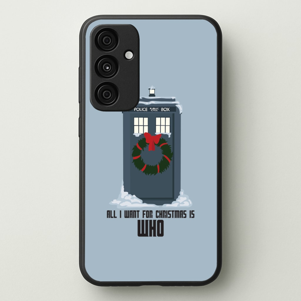 All I Want For Christmas Is Who - Doctor Who Phone Case - Galaxy A35 / Standard
