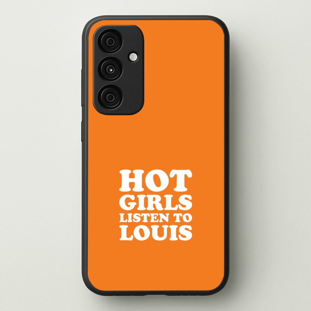 Hot Girls Listen To Louis Phone Case - Galaxy A35 / Standard