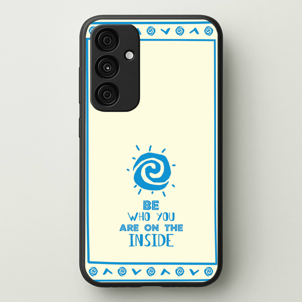 Be Who You Phone Case - Galaxy A35 / Standard