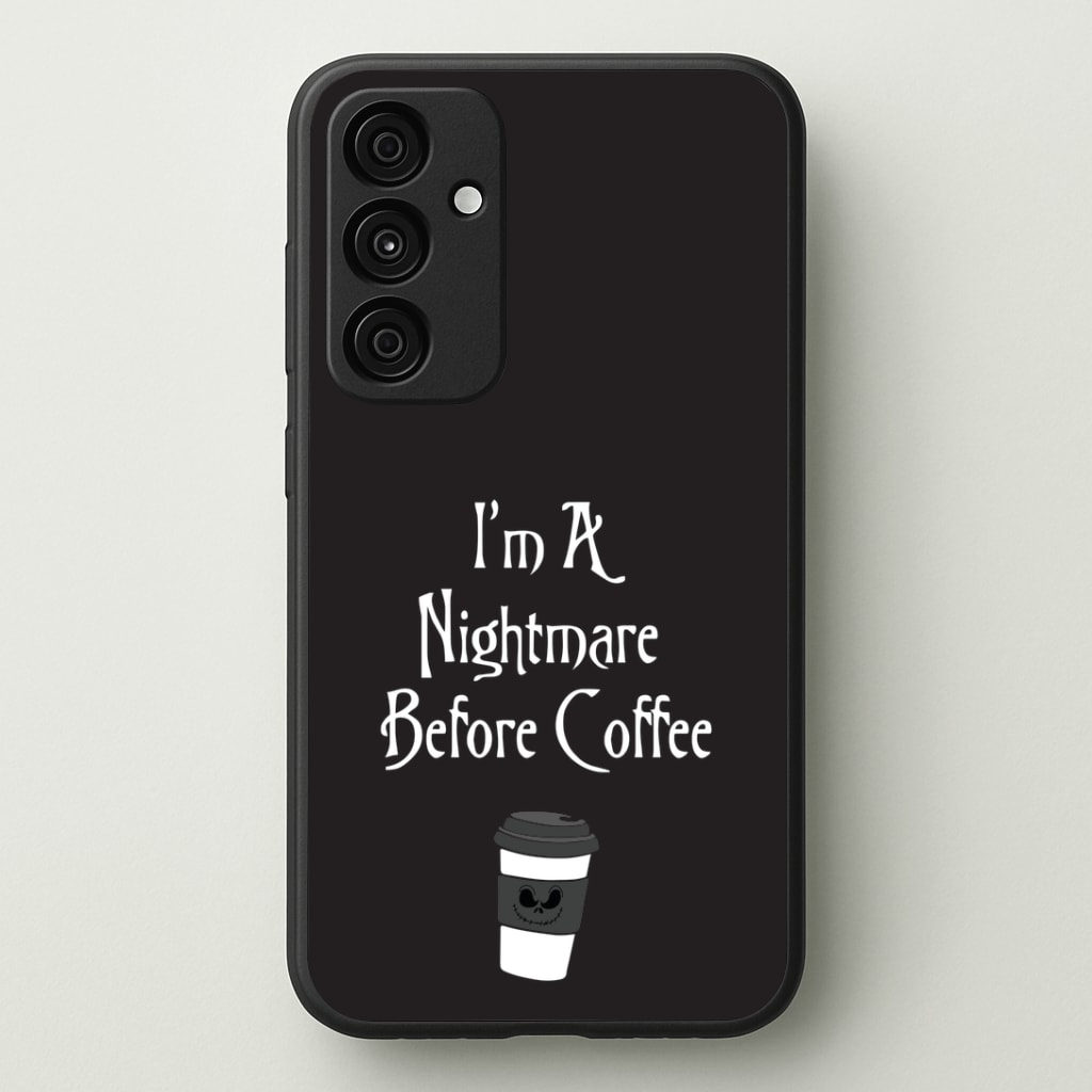 I'm A Nightmare Before Coffee Phone Case - Galaxy A35 / Standard