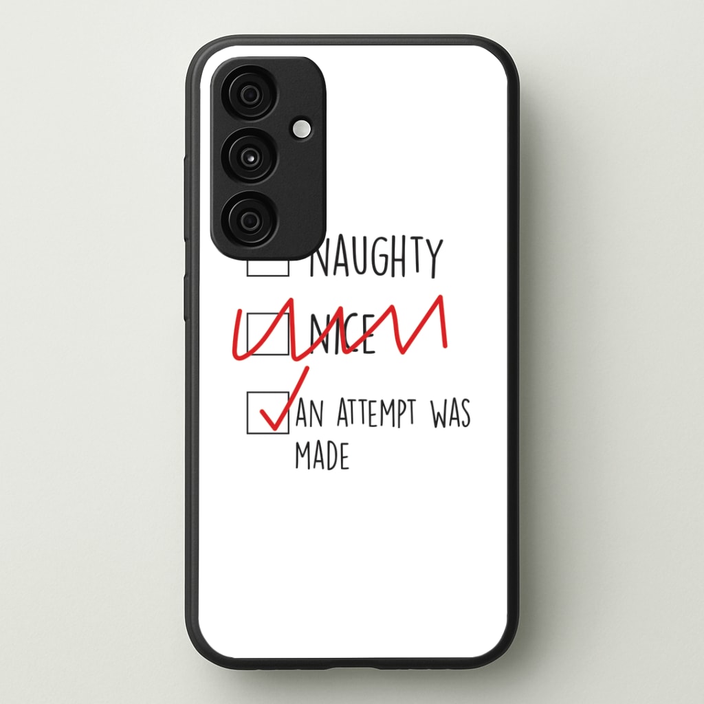 An Attempt Was Made - Naughty Or Nice Phone Case - Galaxy A35 / Standard
