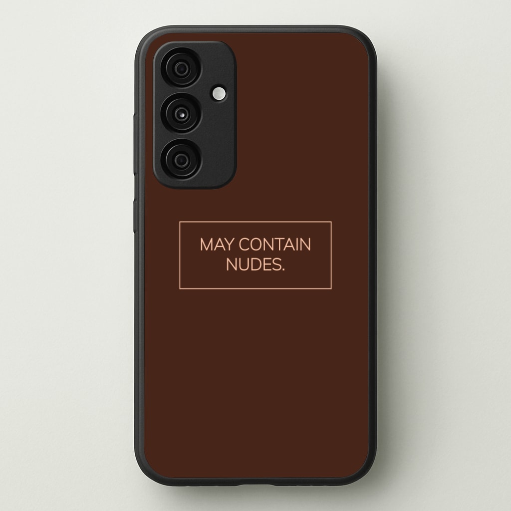 May Contain Nudes Phone Case - Galaxy A35 / Standard