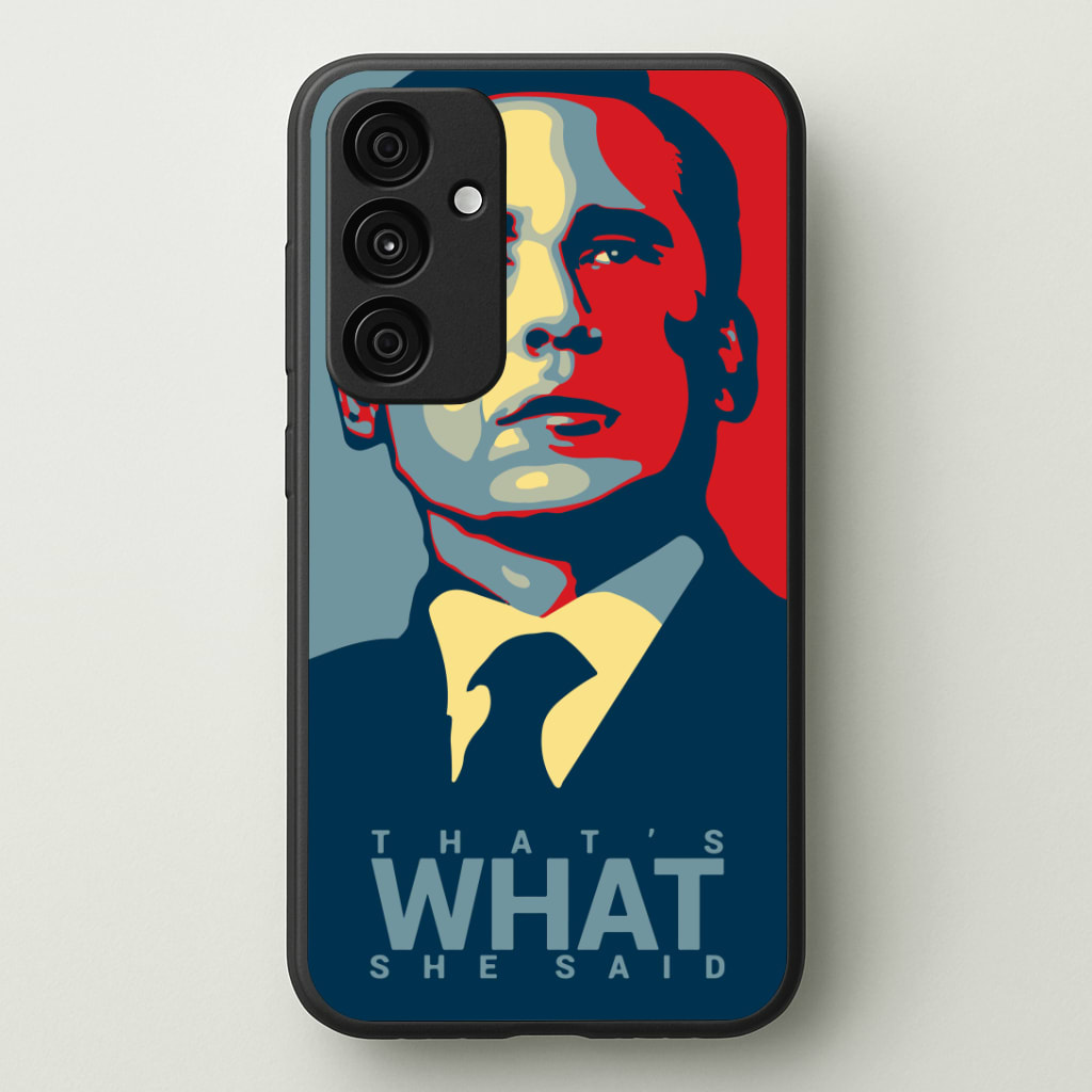 That's What She Said Phone Case - Galaxy A35 / Standard