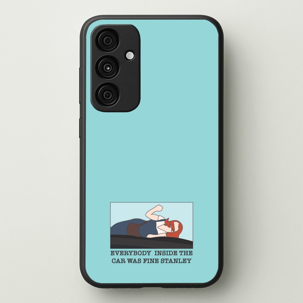 Everybody Inside The Car Was Fine Stanley Phone Case - Galaxy A35 / Standard