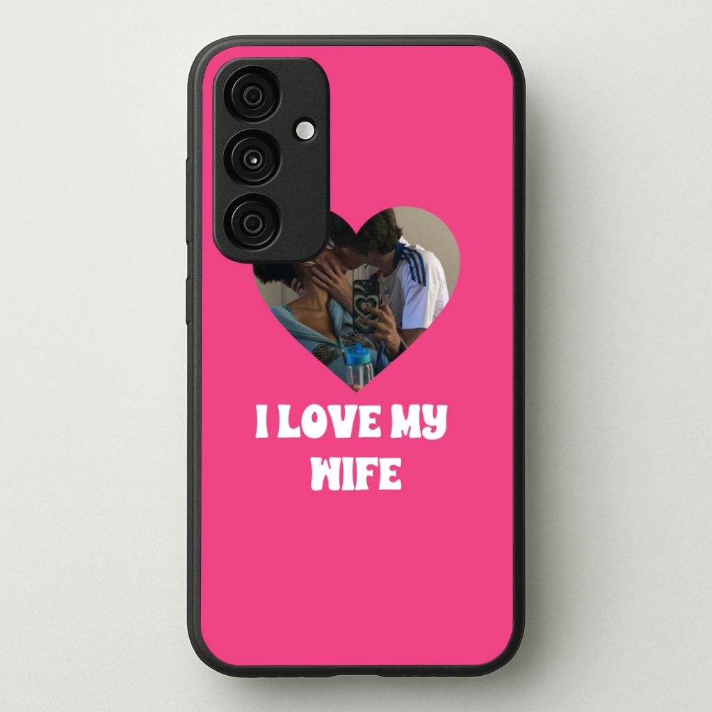 I Love My Wife - Personalised Couples Phone Case - Galaxy A35 / Standard