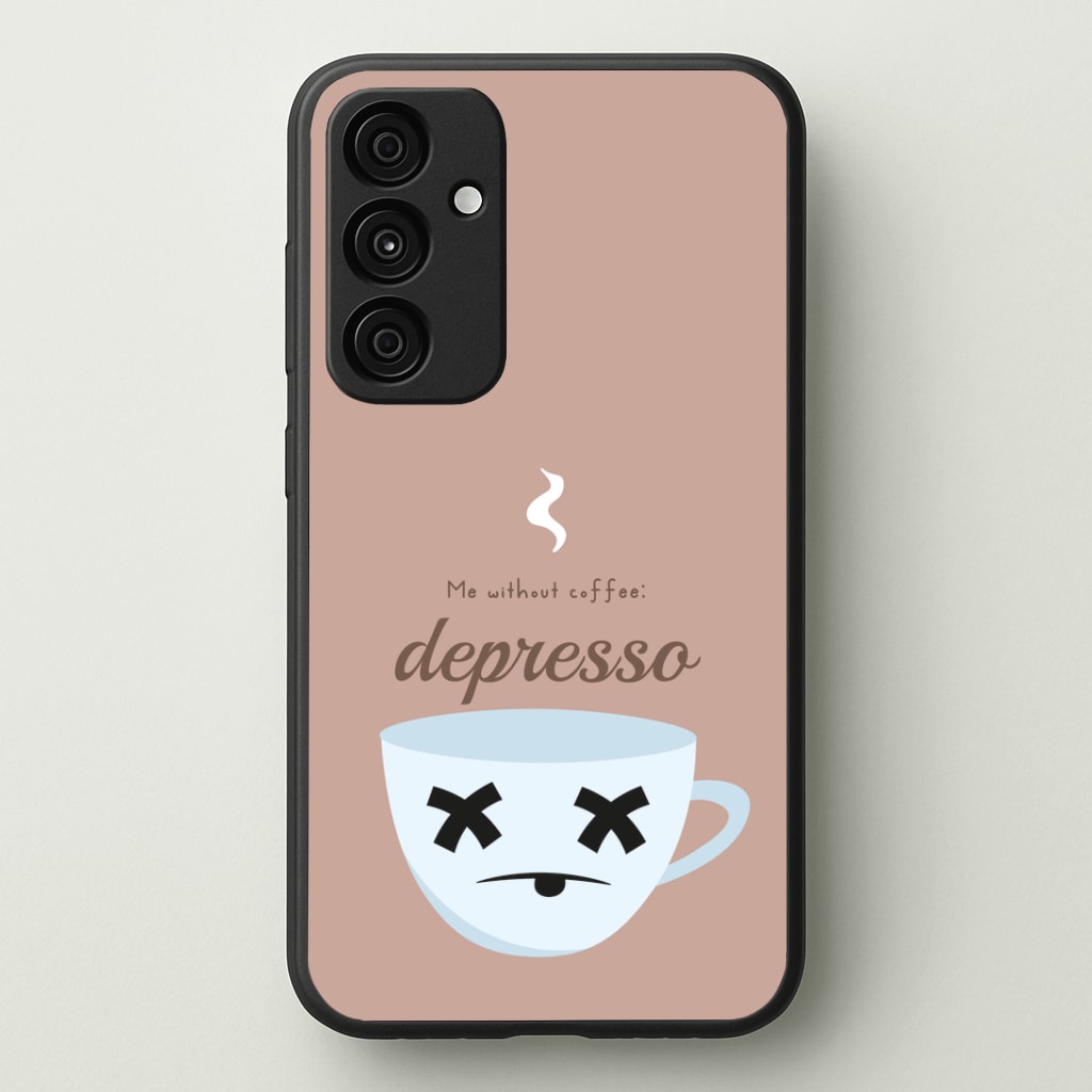 Depresso - Funny Quotes Phone Case - Galaxy A35 / Standard