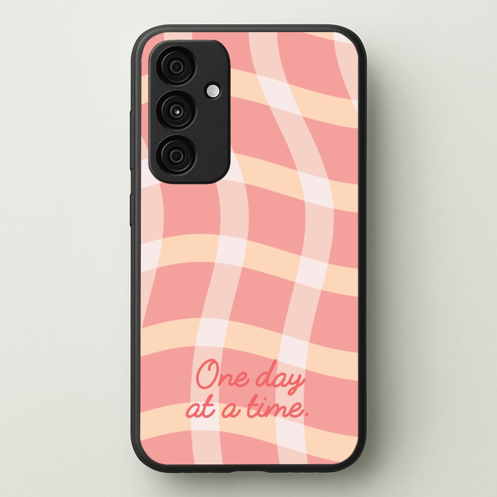 One Day At A Time Phone Case - Galaxy A35 / Standard