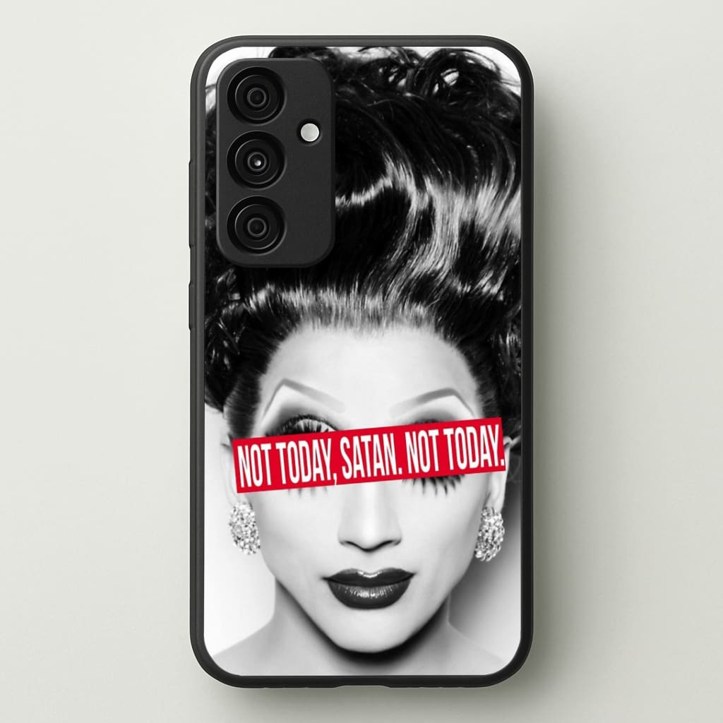 Not Today, Satan. Not Today - Drag Queen's Drag Race Phone Case - Galaxy A35 / Standard